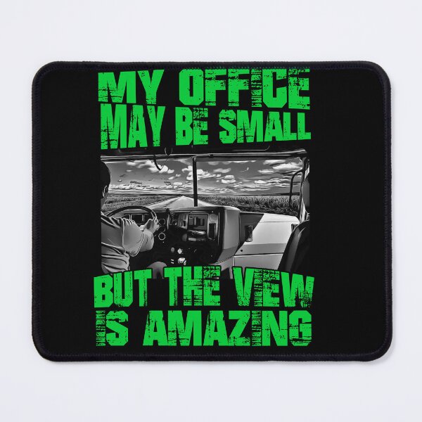 Item preview, My Office May Be Small But The View Is Amazing. Trucker design designed and sold by LuckyThirteenUK.