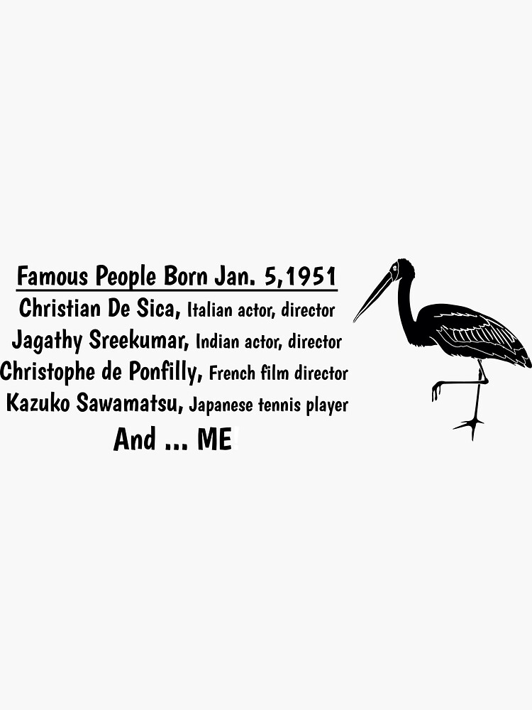 “Famous People Born Jan. 5, 1951” Sticker for Sale by BirthdayMart
