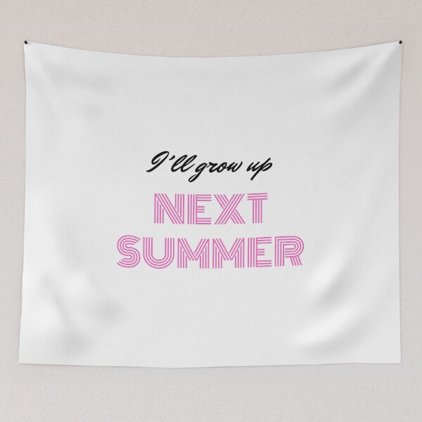 Item preview, I´ll grow up Next Summer  designed and sold by PIXTrending.