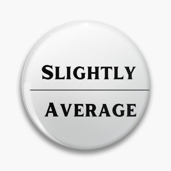 Item preview, Slightly Above Average designed and sold by LifeLongTees ..