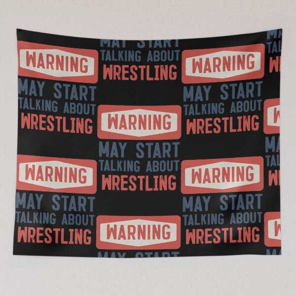 Item preview, Warning May Start Talking About Wrestling  designed and sold by KevinRobi27022.