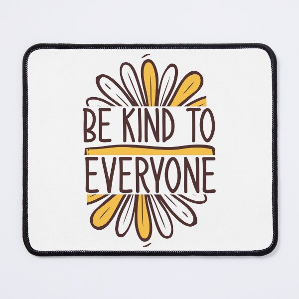 Item preview, Be Kind To Everyone designed and sold by kapiks.