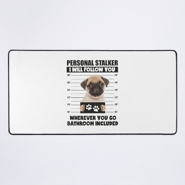 Item preview, Funny Pug Puppy Sayings, Personal Stalker Dog, Pug, Pug Owner Gifts, National Pug Day Gift Ideas designed and sold by PRINTED ..