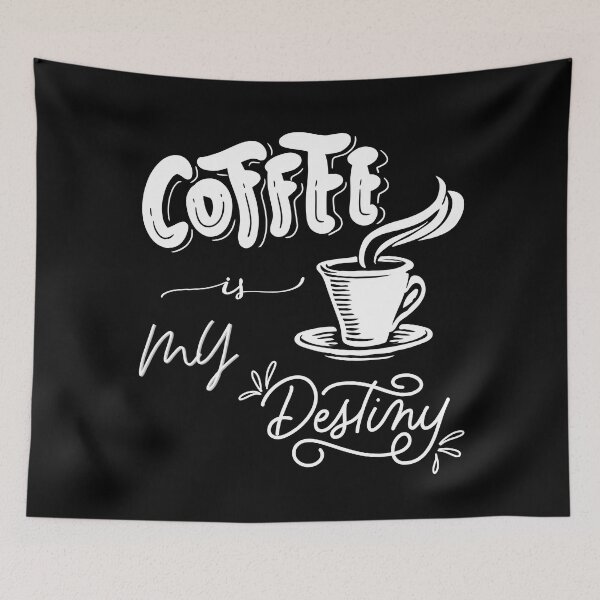 Item preview, Coffee is my destiny - Funny coffee saying designed and sold by Akimatax ✯✯✯✯✯.