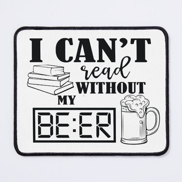 Item preview, I can't read without my beer designed and sold by JABASMED.