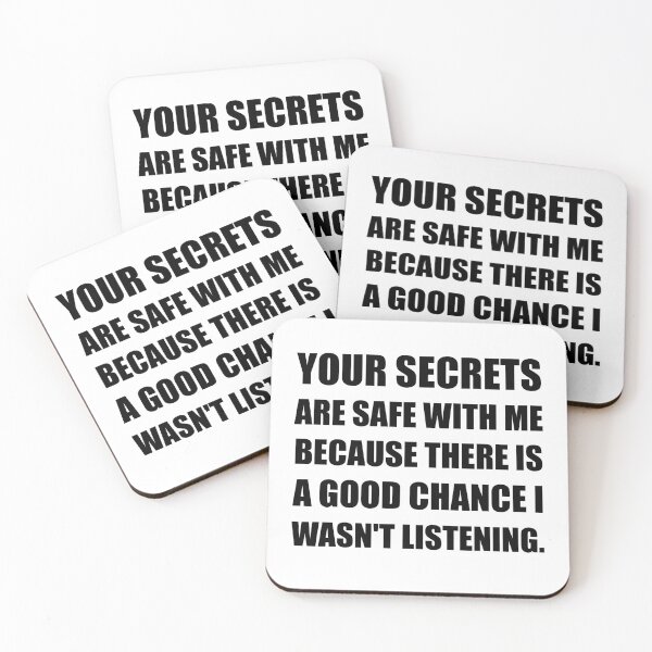 Item preview, Secrets Safe With Me Because Not Listening designed and sold by TheBestStore.