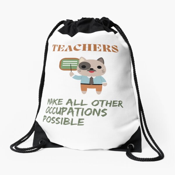 Item preview, teachers make all other occupations possible designed and sold by Zakaria-4.