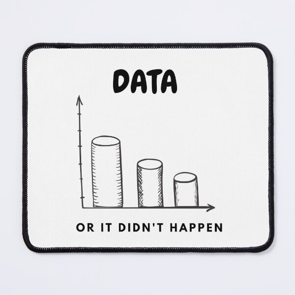 Item preview, Data Or It Didn't Happen designed and sold by NerdyFancies.