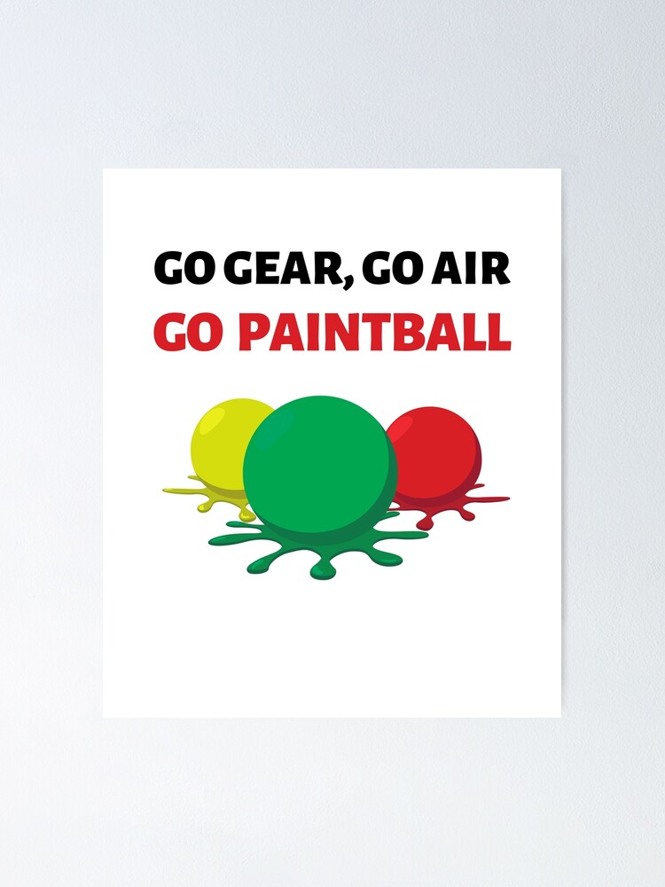 "Go gear go air go paintball, airsoft paintball balls splash graphic