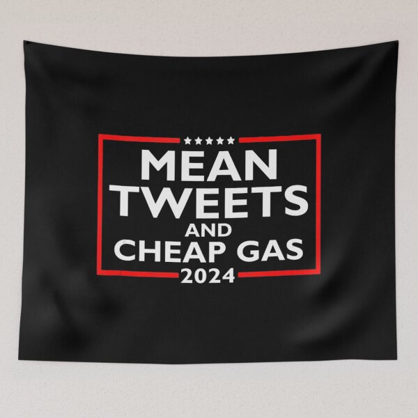 Item preview, Mean Tweets And Cheap Gas Funny 2024 Pro-Trump Election designed and sold by ageddaughter679.