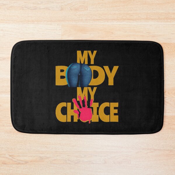 Item preview, My body my choice designed and sold by JLRahm.