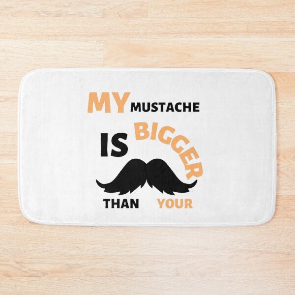 Item preview, My mustache is bigger than your designed and sold by Hammy97.