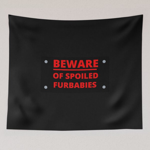 Item preview, Beware of Spoiled Furbabies designed and sold by LifeLongTees ..