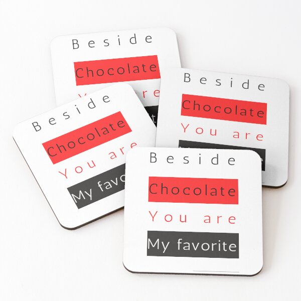 Item preview, Beside chocolate you are my favorite  designed and sold by HDpod.