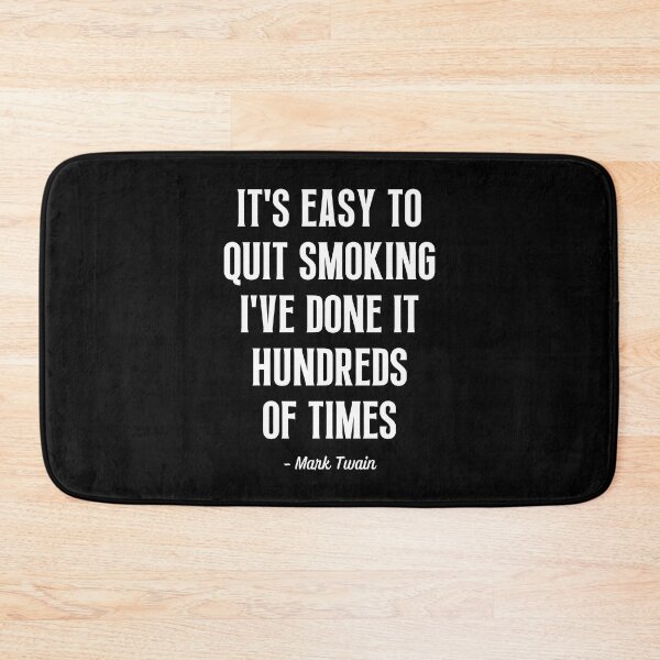 Item preview,  It's easy to quit smoking I've done it hundreds of times. designed and sold by Einstein12345.