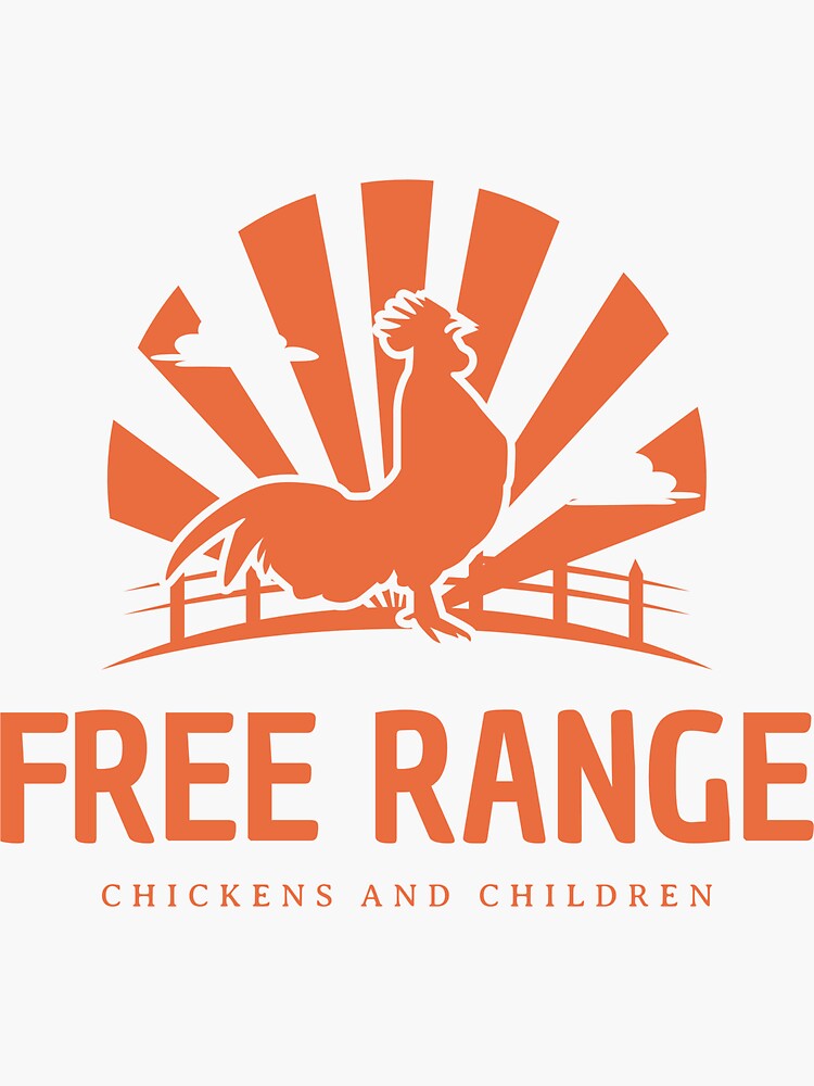 "Free Range Chickens And Children" Sticker for Sale by thesalleyhouse