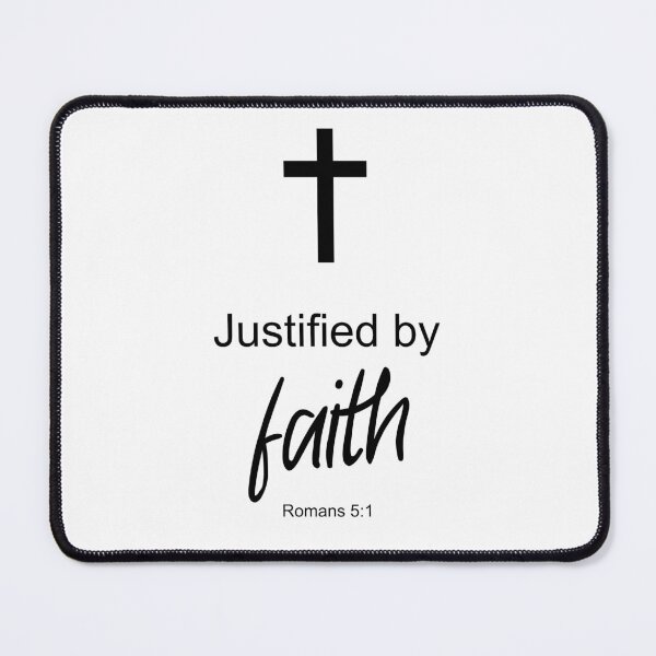 Item preview, Justified by faith - Romans 5:1 designed and sold by aheartforgod.