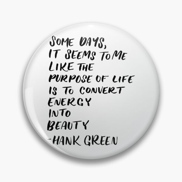 Item preview, Energy: Hank Green Quote designed and sold by eklettering.