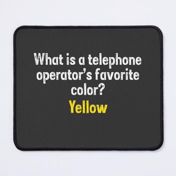 Item preview, What is a telephone operators favorite color? Yellow designed and sold by PERsonalthreads.