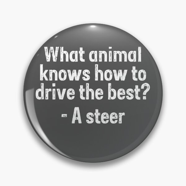 Item preview, What animal knows how to drive the best? Steer designed and sold by PERsonalthreads.