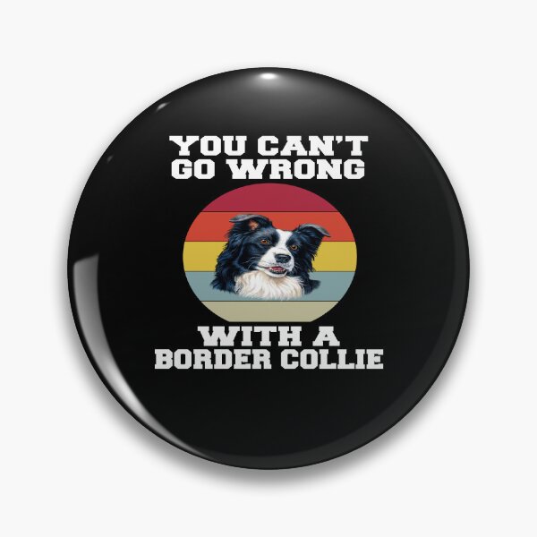 Item preview, Border Collie Dog Lovers You Can’t Go Wrong With A Border Collie designed and sold by fantasticdesign.
