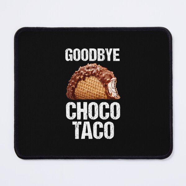 Item preview, Goodbye choco taco designed and sold by tmshop1.