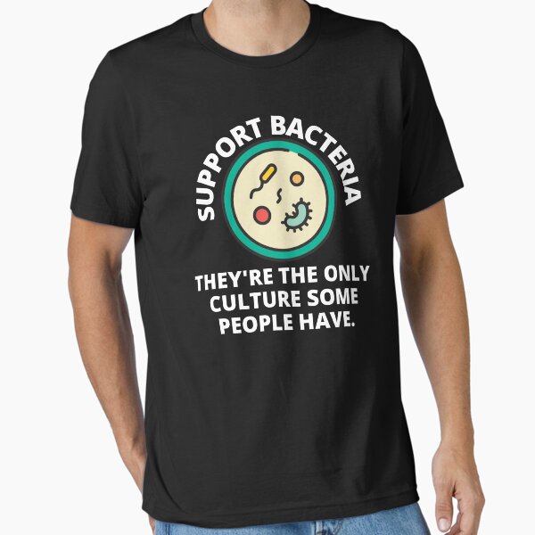 Item preview, support bacteria they're the only culture some people have designed and sold by Eriksonshop.