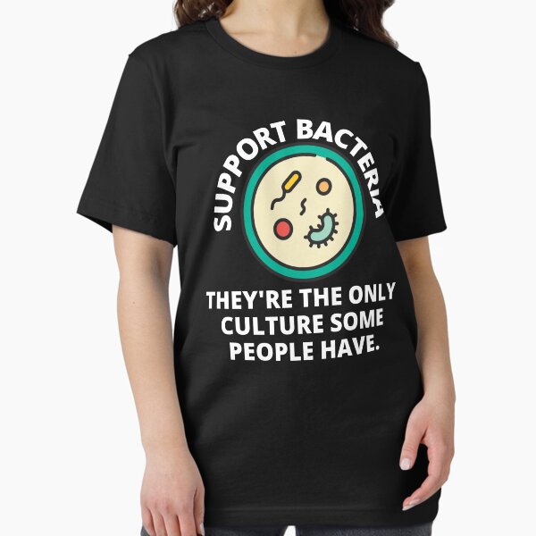 Item preview, support bacteria they're the only culture some people have designed and sold by Eriksonshop.