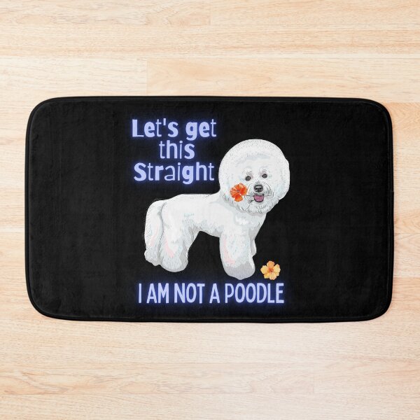 Item preview, Let's Get This Straight Funny Bichon Dog Design designed and sold by EarthArtDesigns.