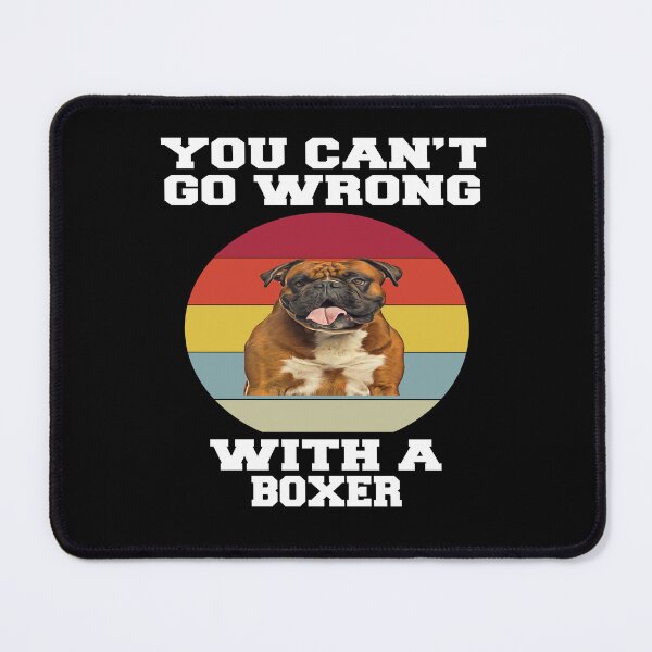Item preview, Boxer Dog With Saying You Can’t Go Wrong With A Boxer designed and sold by fantasticdesign.
