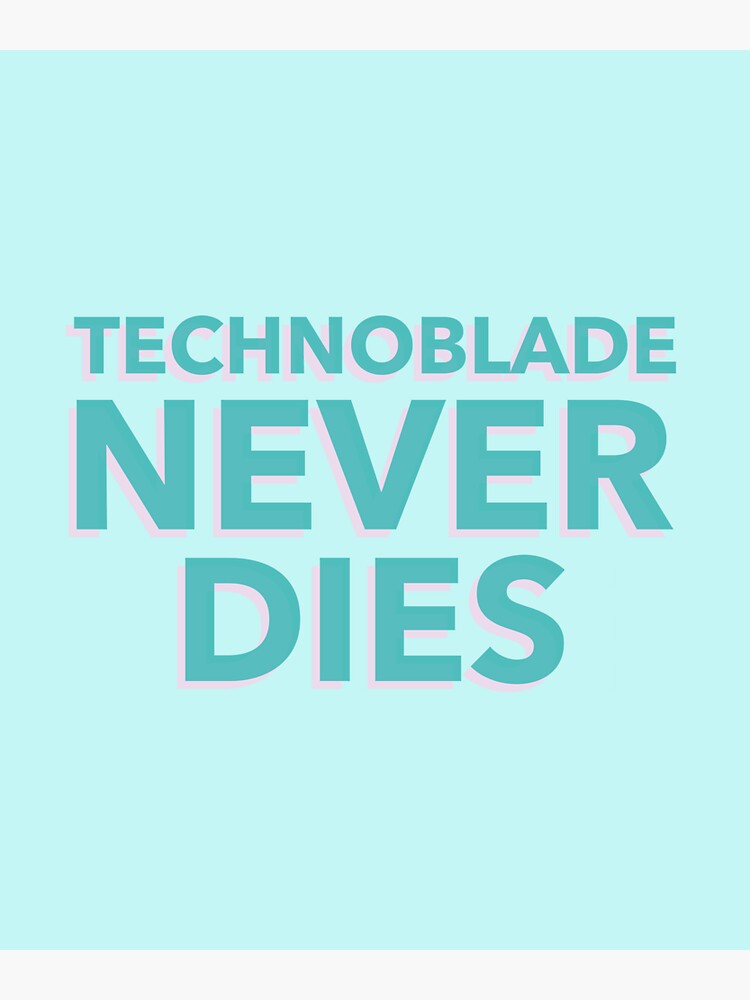 "Technoblade Never Dies Qoute" Sticker for Sale by Ainfaisi Redbubble