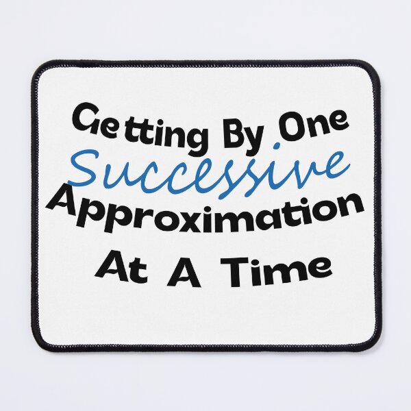 Item preview, Getting by One Successive Approximation at a time Design designed and sold by Halabe art.