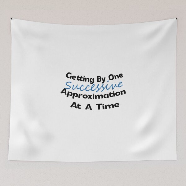 Item preview, Getting by One Successive Approximation at a time Design designed and sold by Halabe art.