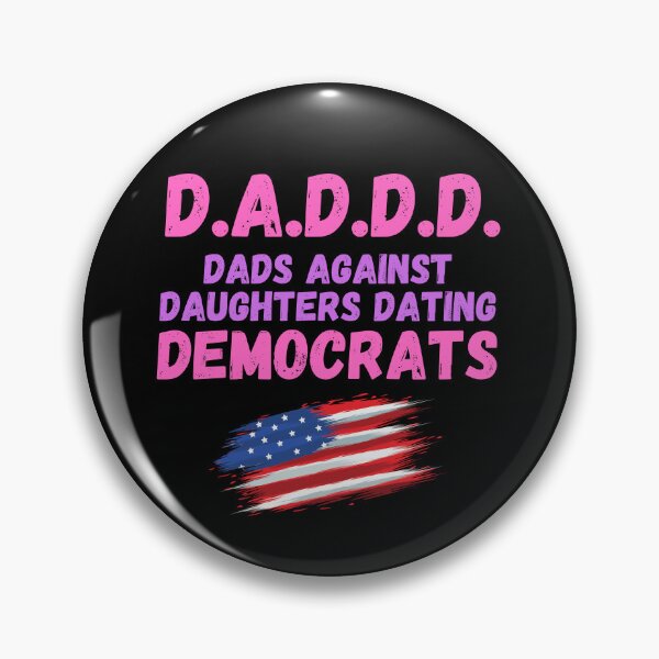 Item preview, Dads Against Daughters Dating Democrats designed and sold by lordyswiss.
