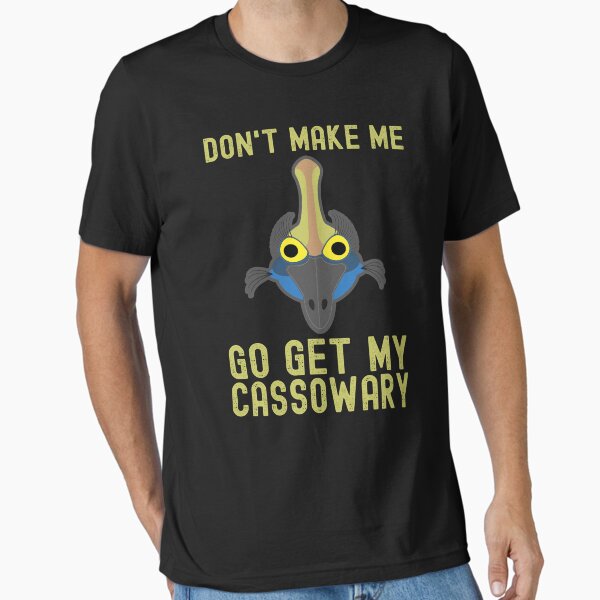 Item preview, Cassowary Owner Zookeeper Don't Make Me Get My Cassowary designed and sold by eternallygifted.
