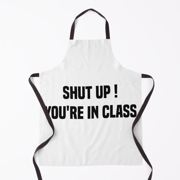 Item preview, Shut Up You're In Class Funny Teacher Memes designed and sold by medbdj.