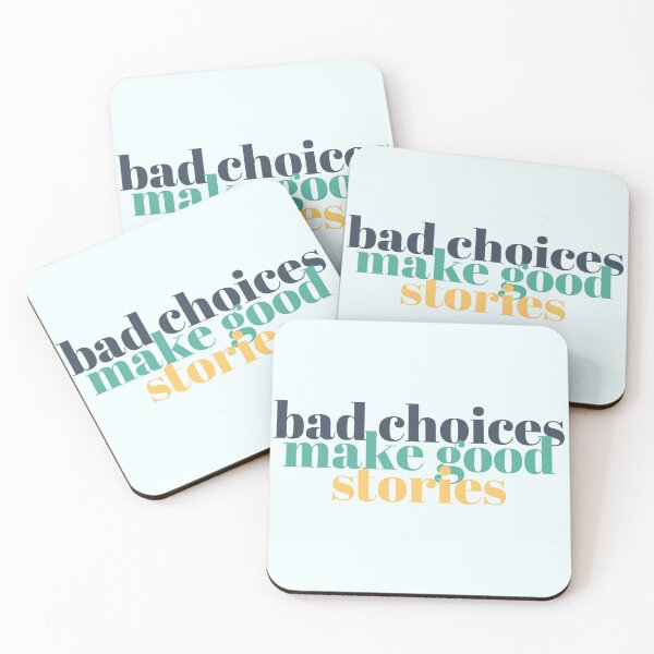Item preview, bad choices make good stories Quote designed and sold by KOURCHAL ART.