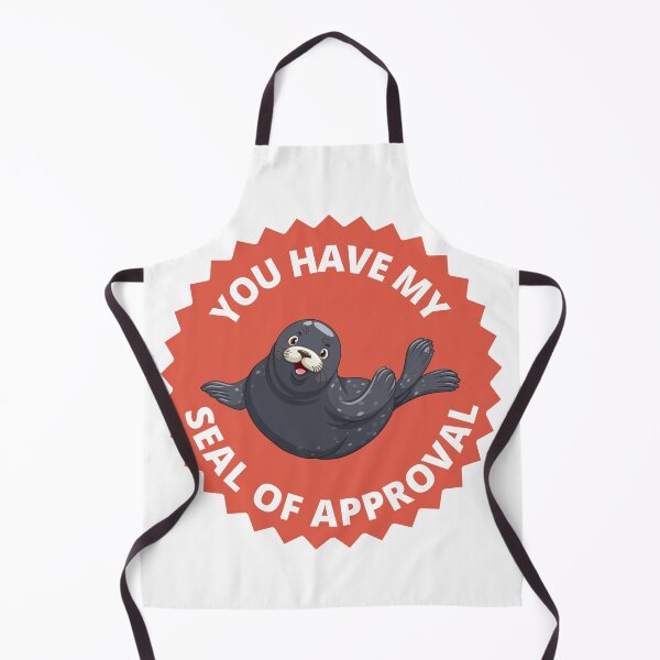 Item preview, You Have My Seal Of Approval designed and sold by kangarooacorn.