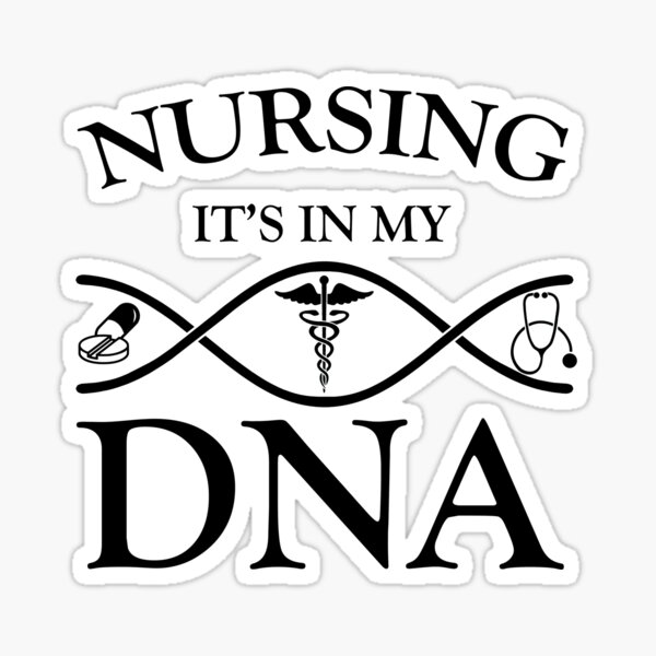 It's in my DNA - Nursing Sticker