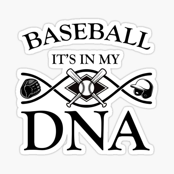 It's in my DNA - Baseball Sticker