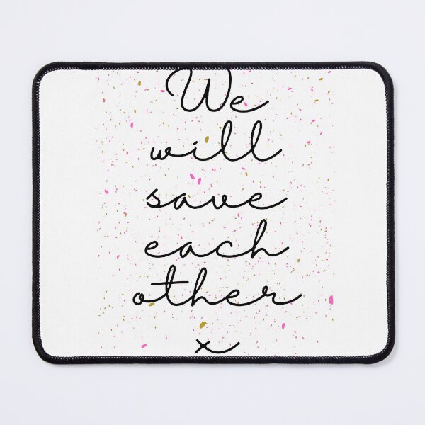 Item preview, We will save each other designed and sold by NewPages.
