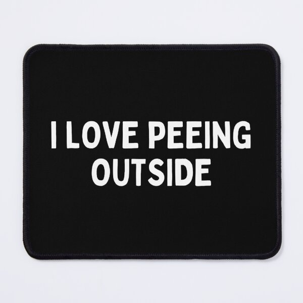 Item preview, i love peeing outside designed and sold by Eriksonshop.