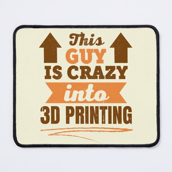 Item preview, This Guy Is Crazy Into 3D Printing designed and sold by Printint.