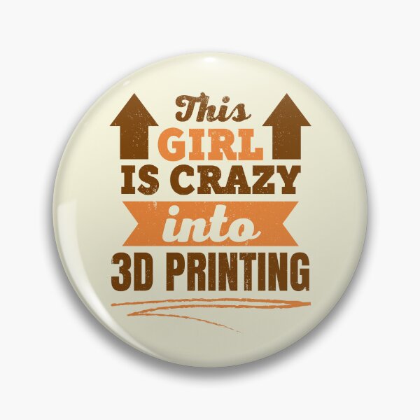 Item preview, This Girl Is Crazy Into 3D Printing designed and sold by Printint.