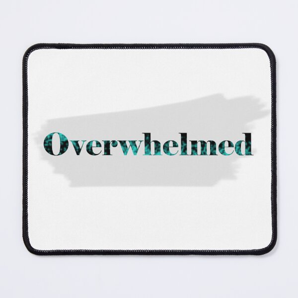 Item preview, Overwhelmed designed and sold by hipposstore.