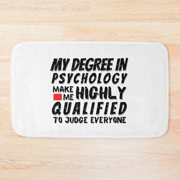 Item preview, my degree in psychology make me highly qualified to judge everyone,Gift For Psychologist, Mental Health, Psychologist, Psychology designed and sold by SheryfaEl.