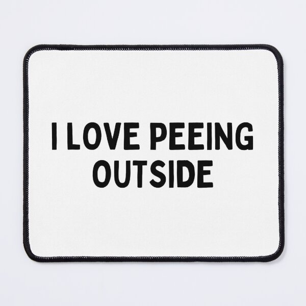 Item preview, i love peeing outside designed and sold by Eriksonshop.