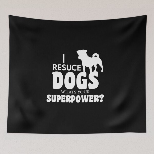Item preview, I Rescue Dog Whats Your Superpower funny dogs quotes for dog lover designed and sold by randomdogshirt.