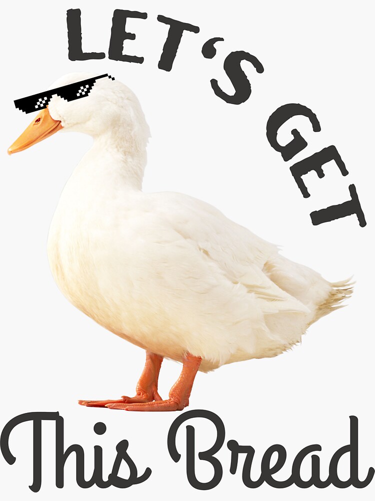 Let's Get This Bread Cool Duck | Sticker
