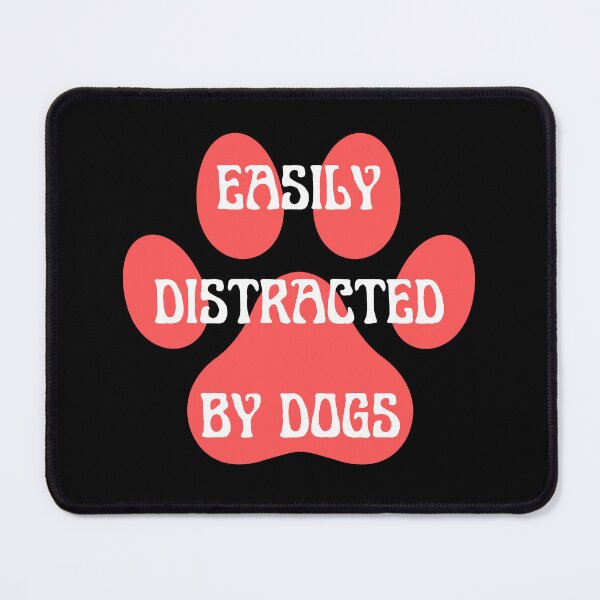Item preview, easily distracted by dogs designed and sold by Eriksonshop.